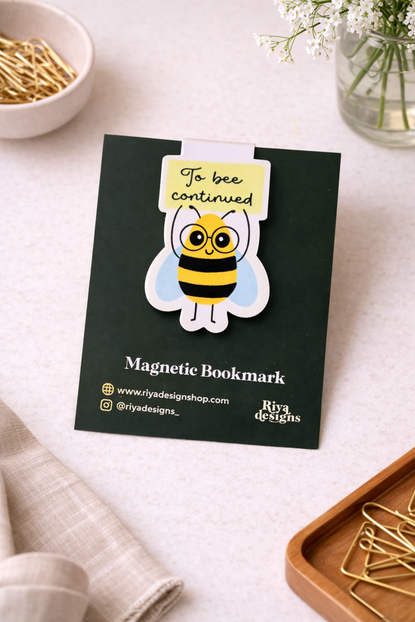 To Bee Continued Magnetic Bookmark