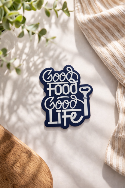 Good Food Good Life Magnet