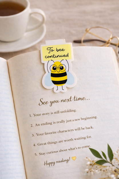 To Bee Continued Magnetic Bookmark